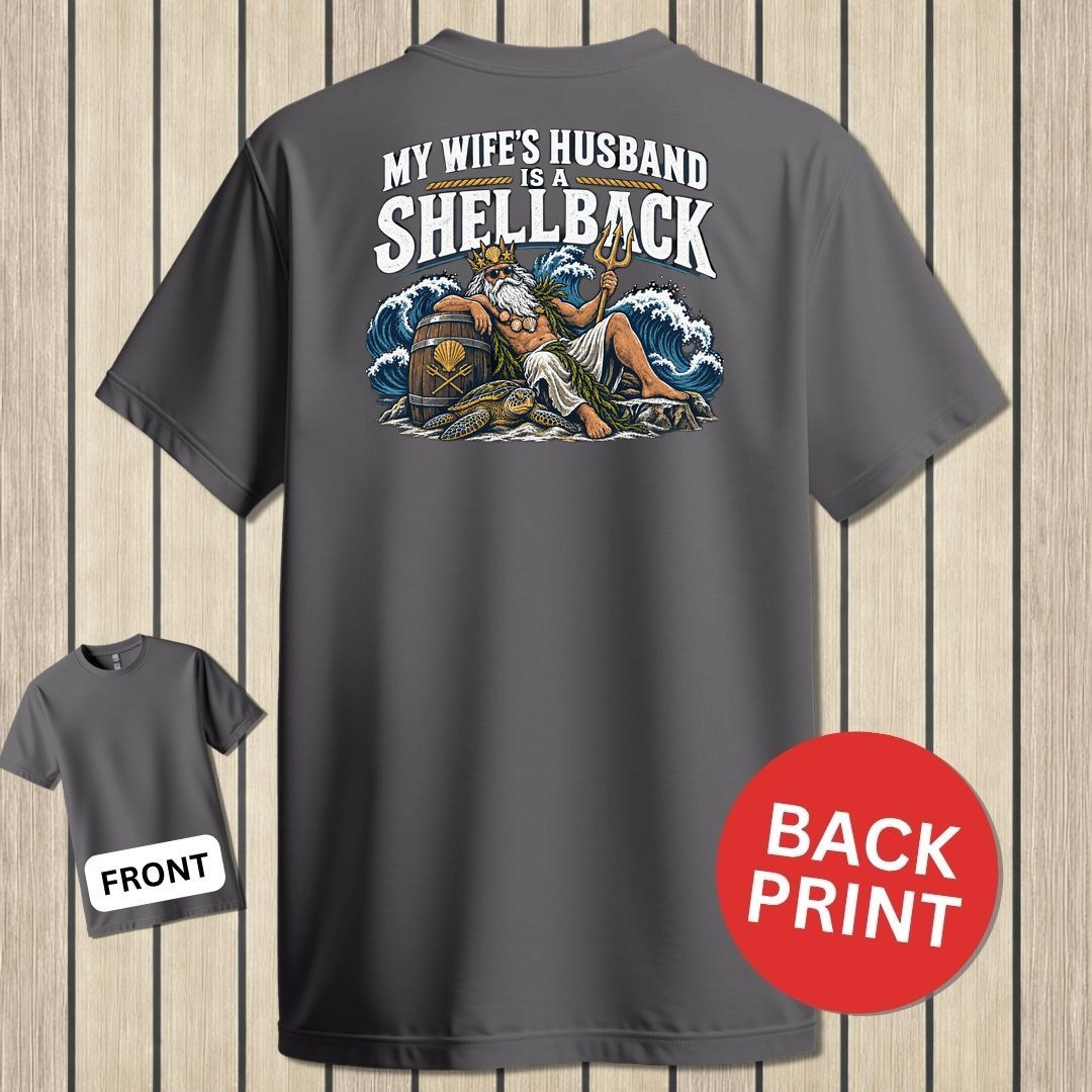My Wife's Husband Is A Shellback - Charcoal
