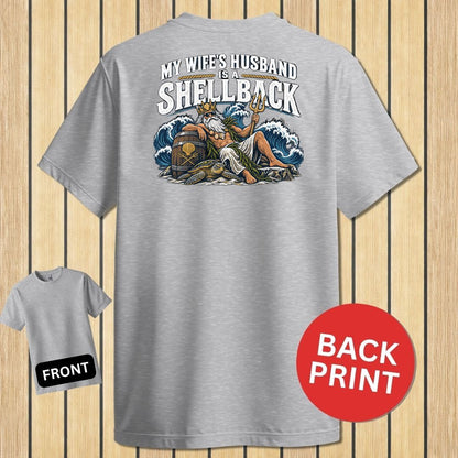 My Wife's Husband Is A Shellback - Sport Grey