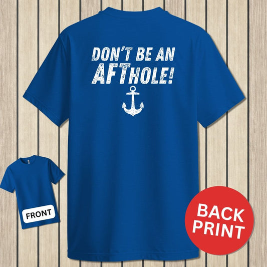 NavyHumor Classic Cotton T-shirt Blue / S Don't Be An Aft Hole!
