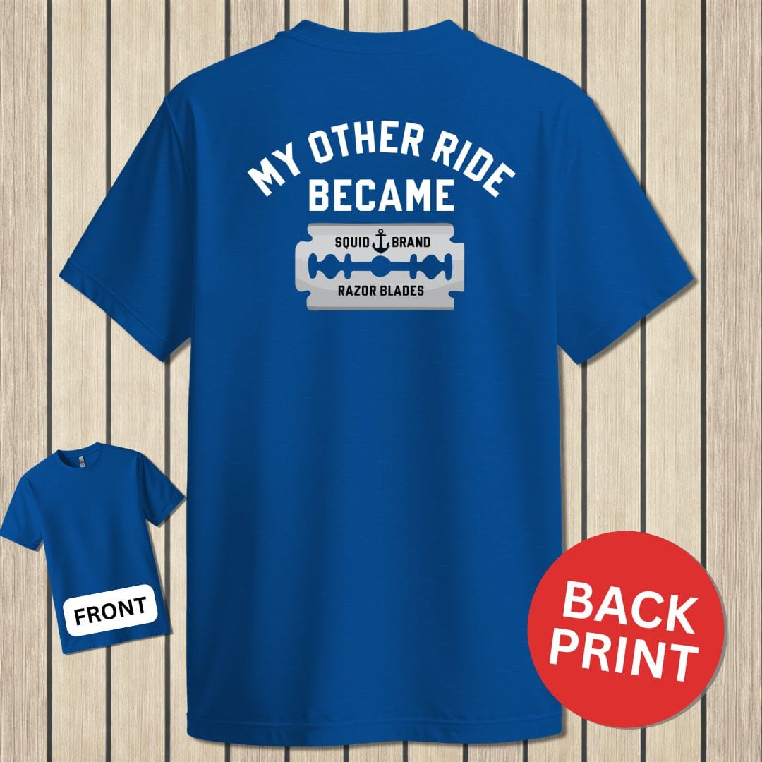 NavyHumor Classic Cotton T-shirt Blue / S My Other Ride Became Razor Blades