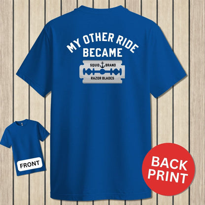NavyHumor Classic Cotton T-shirt Blue / S My Other Ride Became Razor Blades
