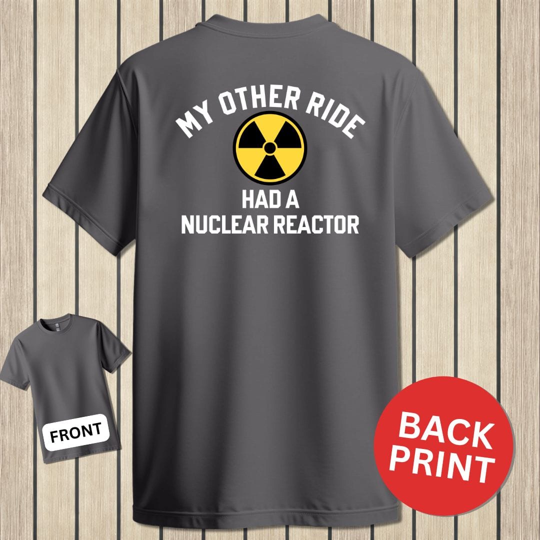 NavyHumor Classic Cotton T-shirt Charcoal / S My Other Ride Had A Nuclear Reactor