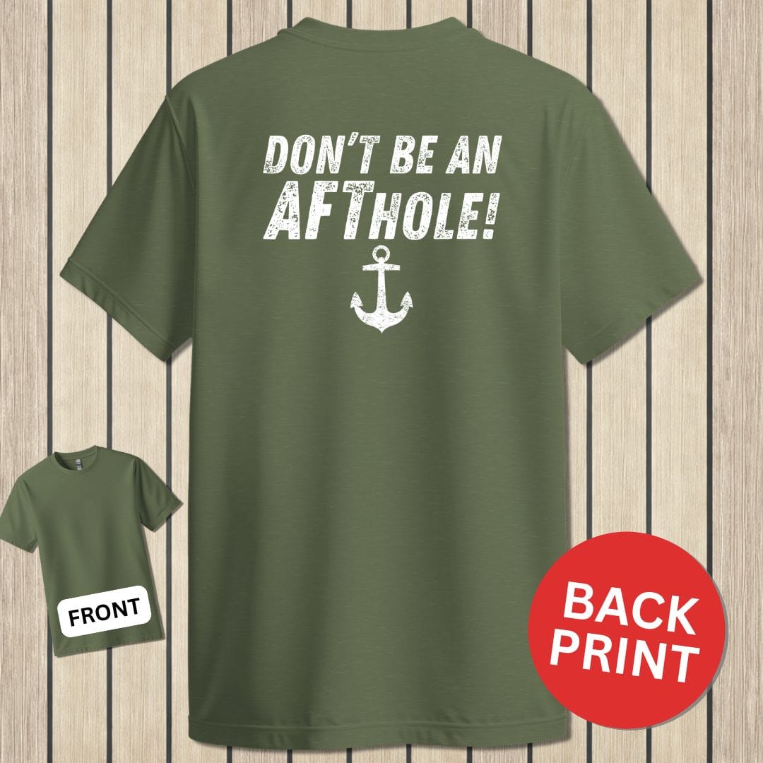 NavyHumor Classic Cotton T-shirt Military Green / S Don't Be An Aft Hole!