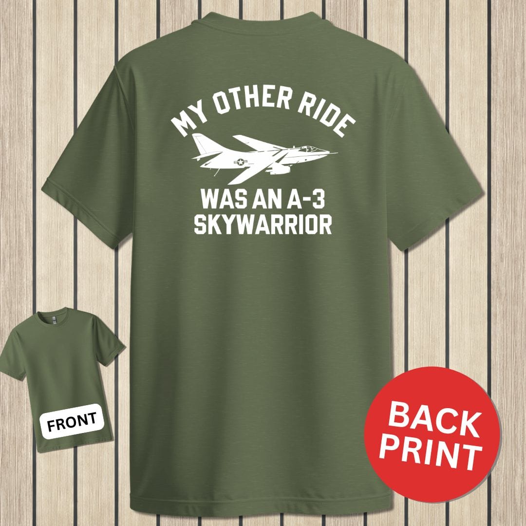 NavyHumor Classic Cotton T-shirt Military Green / S My Other Ride Was An A-3 Skywarrior