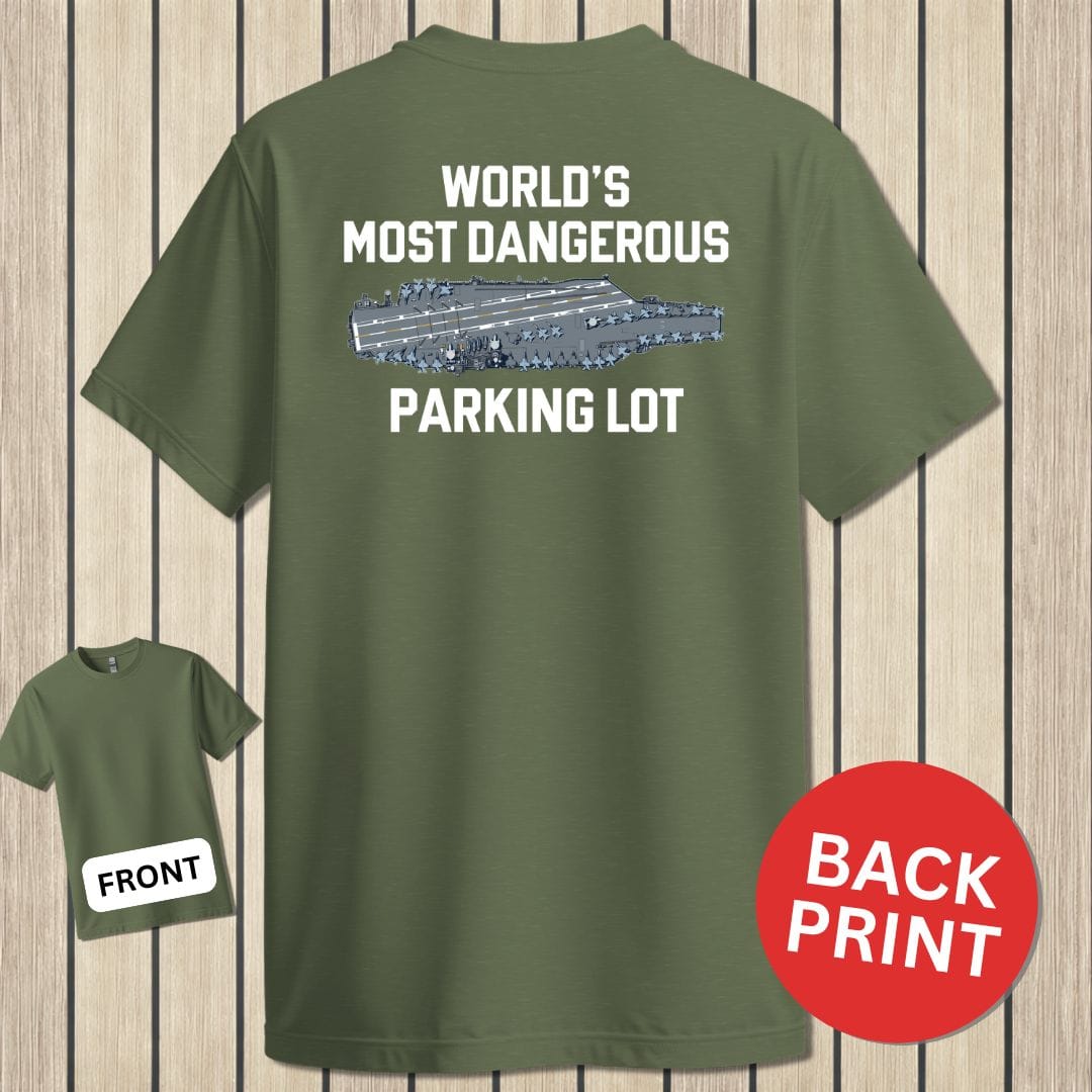 NavyHumor Classic Cotton T-shirt Military Green / S World's Most Dangerous Parking Lot