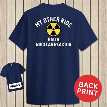 NavyHumor Classic Cotton T-shirt Navy / S My Other Ride Had A Nuclear Reactor