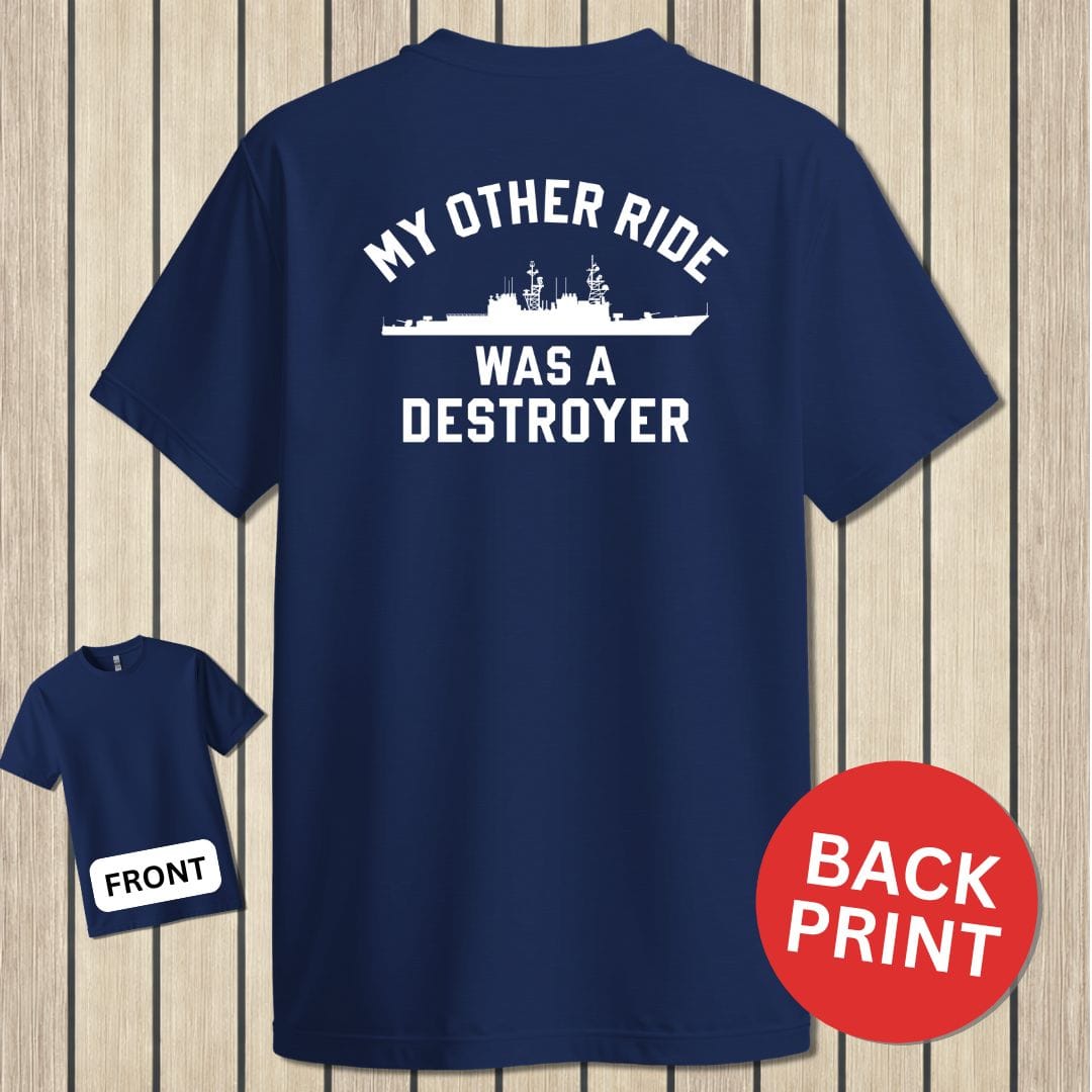 NavyHumor Classic Cotton T-shirt Navy / S My Other Ride Was A Destroyer (Spruance-class)