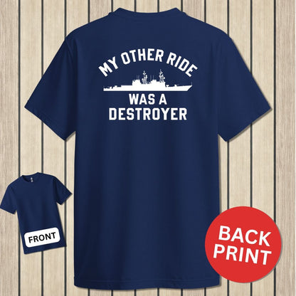 NavyHumor Classic Cotton T-shirt Navy / S My Other Ride Was A Destroyer (Spruance-class)