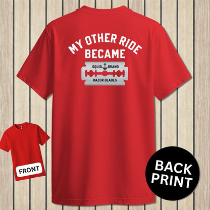 NavyHumor Classic Cotton T-shirt Red / S My Other Ride Became Razor Blades