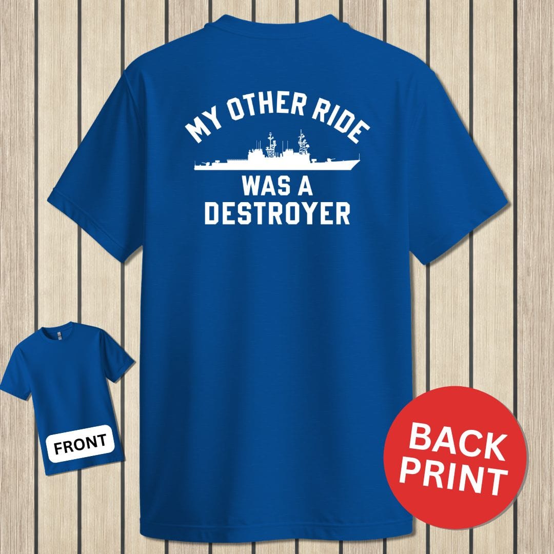 NavyHumor Classic Cotton T-shirt Royal Blue / S My Other Ride Was A Destroyer (Spruance-class)