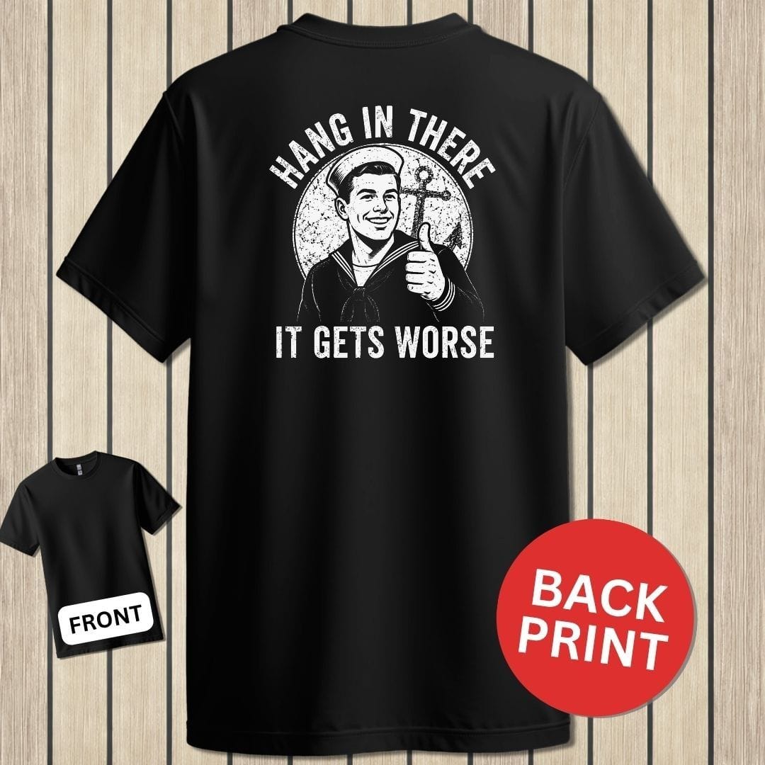 NavyHumor Classic Tee Black / S Hang In There, It Gets Worse