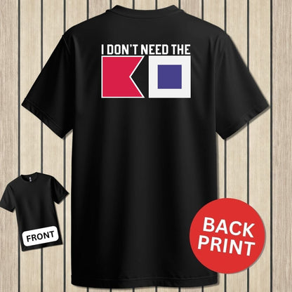 NavyHumor Classic Tee Black / S I Don't Need The BS