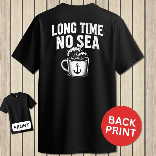 NavyHumor Classic Tee Black / S Long Time, No Sea