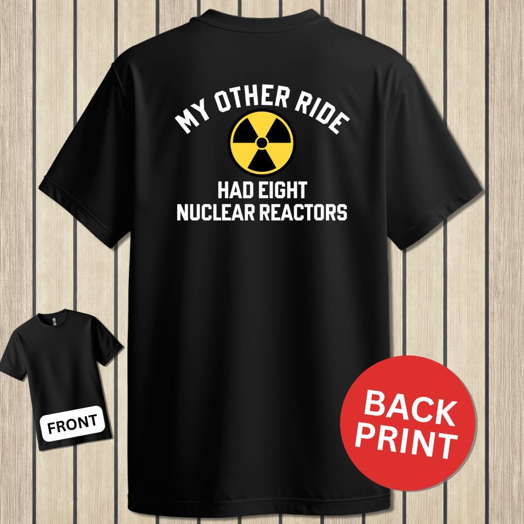 NavyHumor Classic Tee Black / S My Other Ride Had Eight Nuclear Reactors