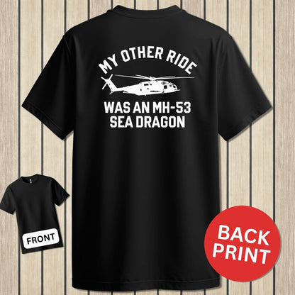 NavyHumor Classic Tee Black / S My Other Ride Was An MH-53 Sea Dragon