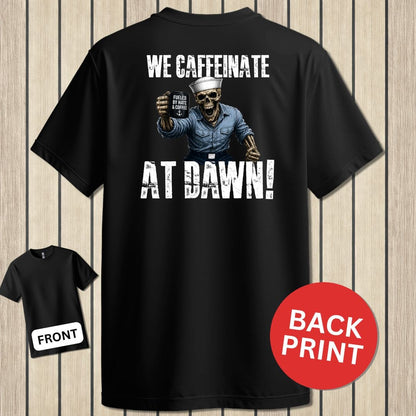NavyHumor Classic Tee Black / S We Caffeinate At Dawn