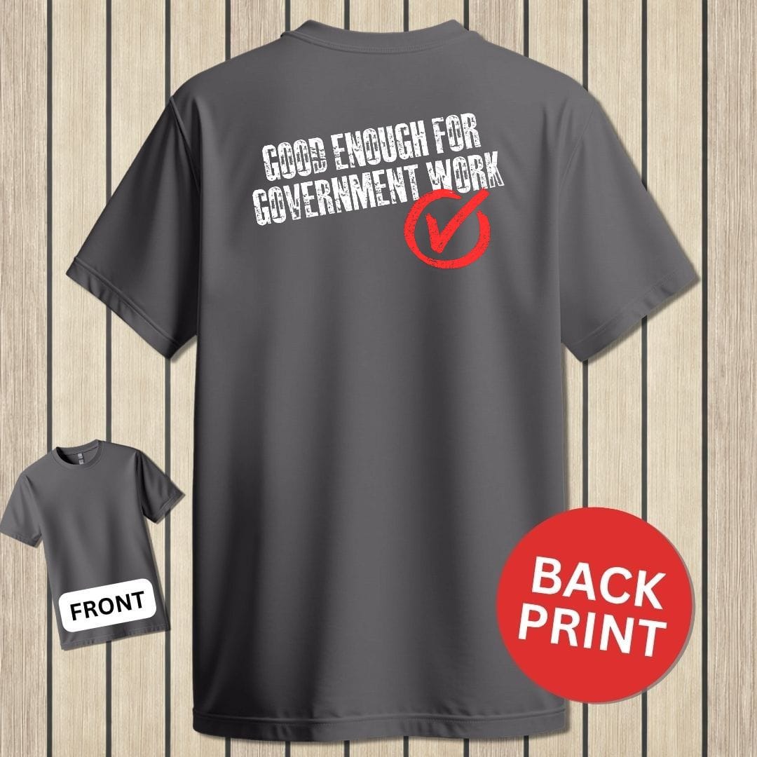 NavyHumor Classic Tee Charcoal / S Good Enough For Government Work