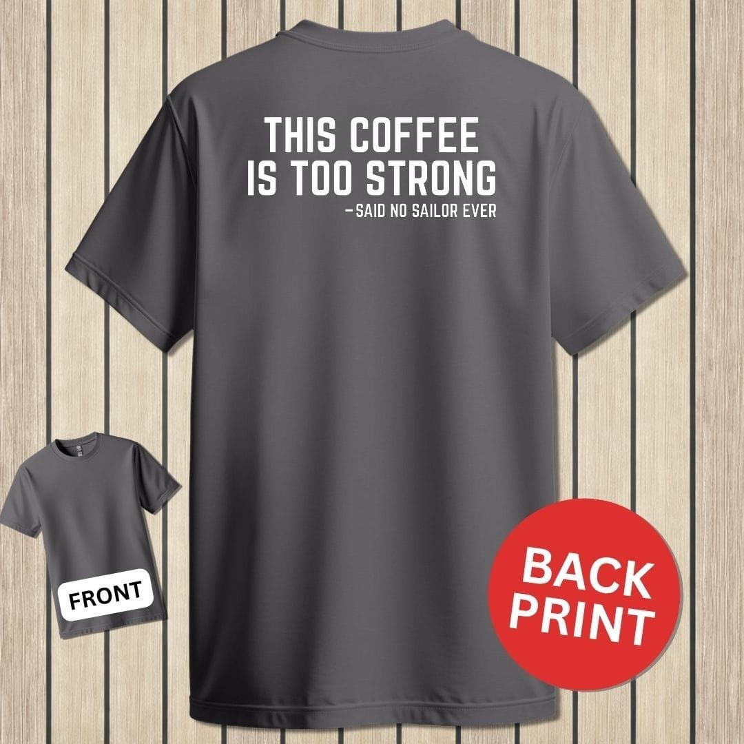 NavyHumor Classic Tee Charcoal / S This Coffee Is Too Strong