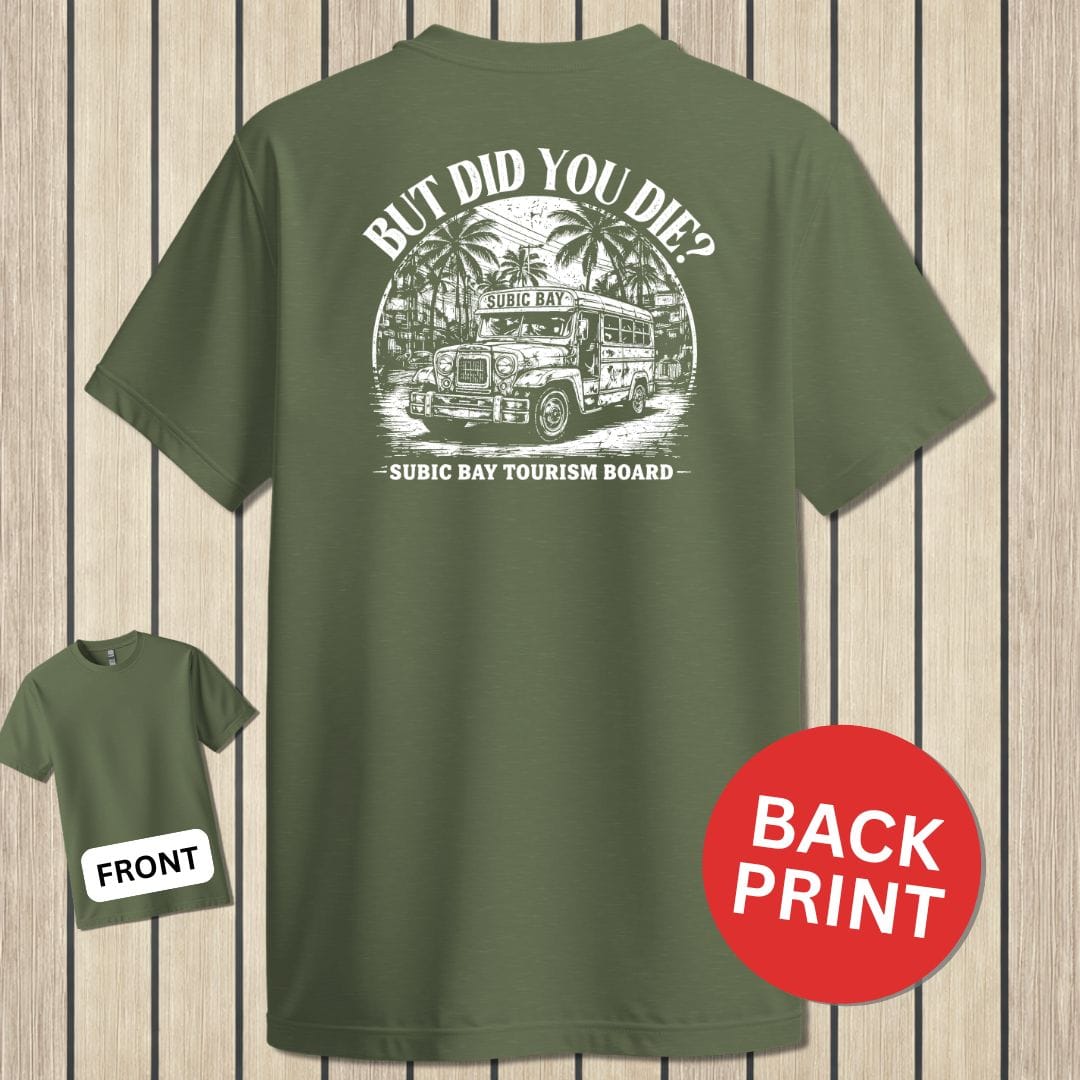 NavyHumor Classic Tee Military Green / S But Did You Die? - Subic Bay