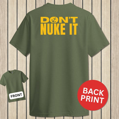 NavyHumor Classic Tee Military Green / S Don't Nuke It
