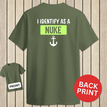 NavyHumor Classic Tee Military Green / S I Identify As A Nuke