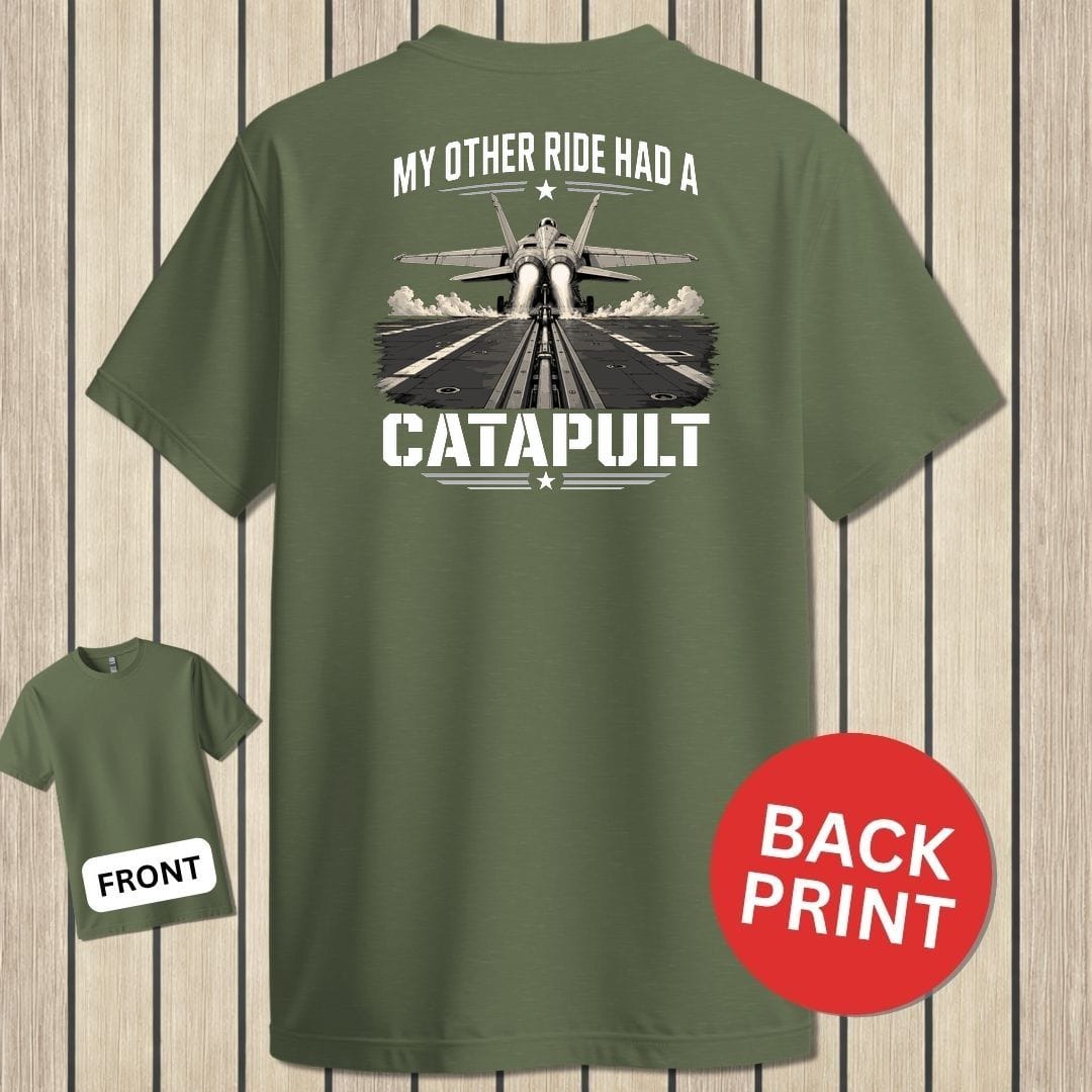 NavyHumor Classic Tee Military Green / S My Other Ride Had A Catapult