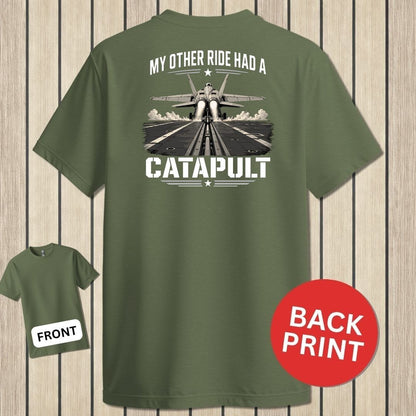 NavyHumor Classic Tee Military Green / S My Other Ride Had A Catapult