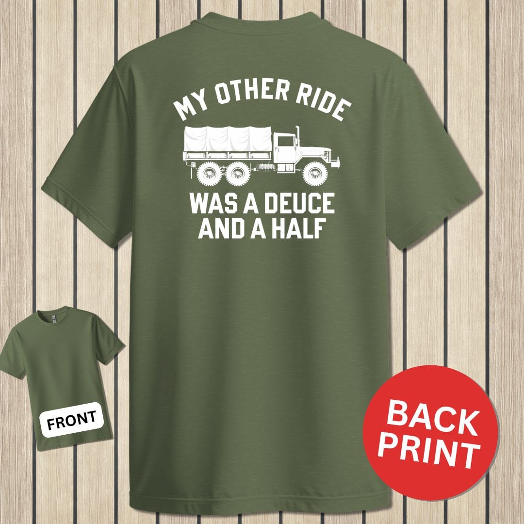 NavyHumor Classic Tee Military Green / S My Other Ride Was A Deuce and a Half