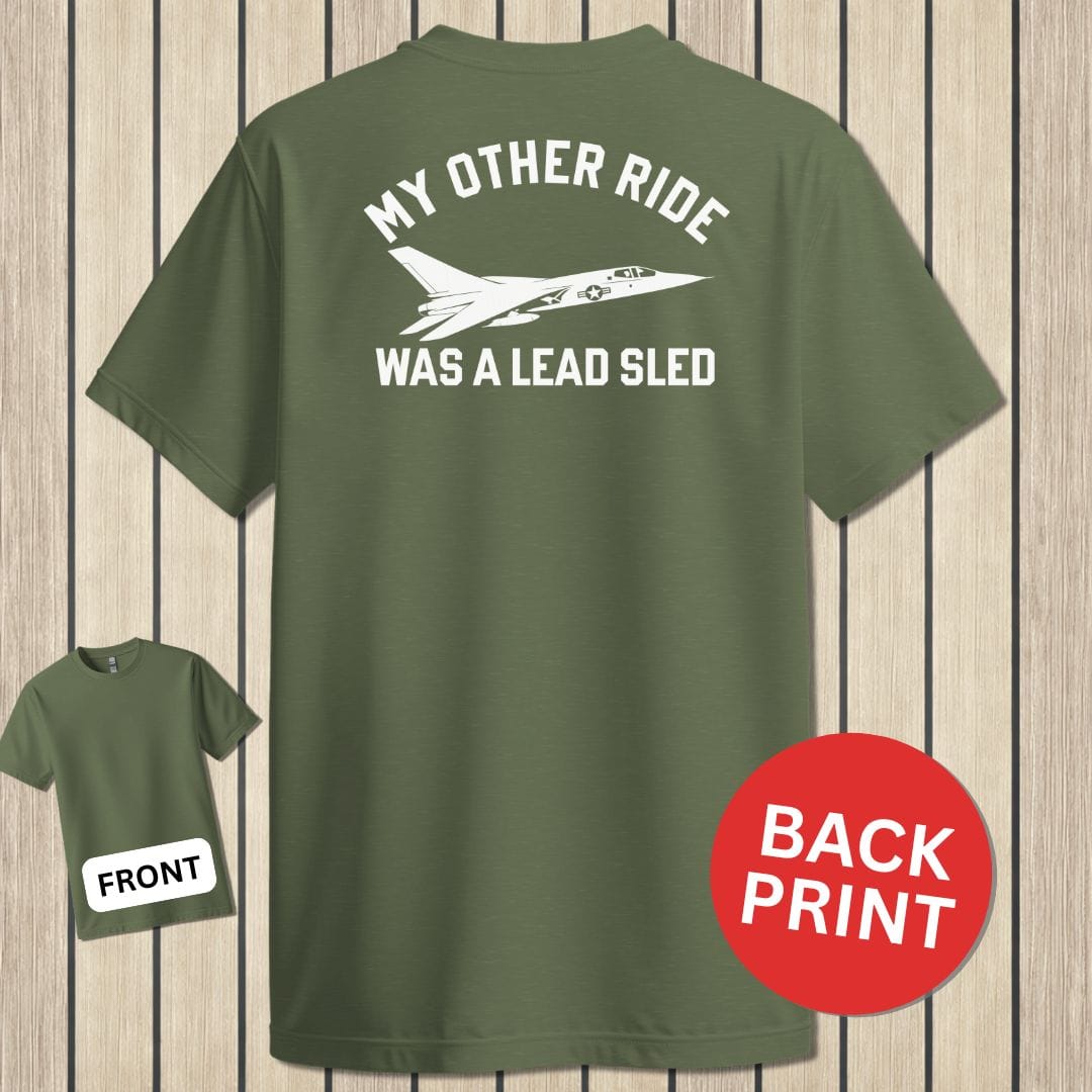 NavyHumor Classic Tee Military Green / S My Other Ride Was A Lead Sled