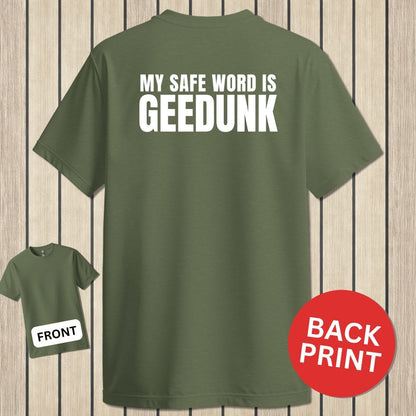 NavyHumor Classic Tee Military Green / S My Safe Word Is Geedunk