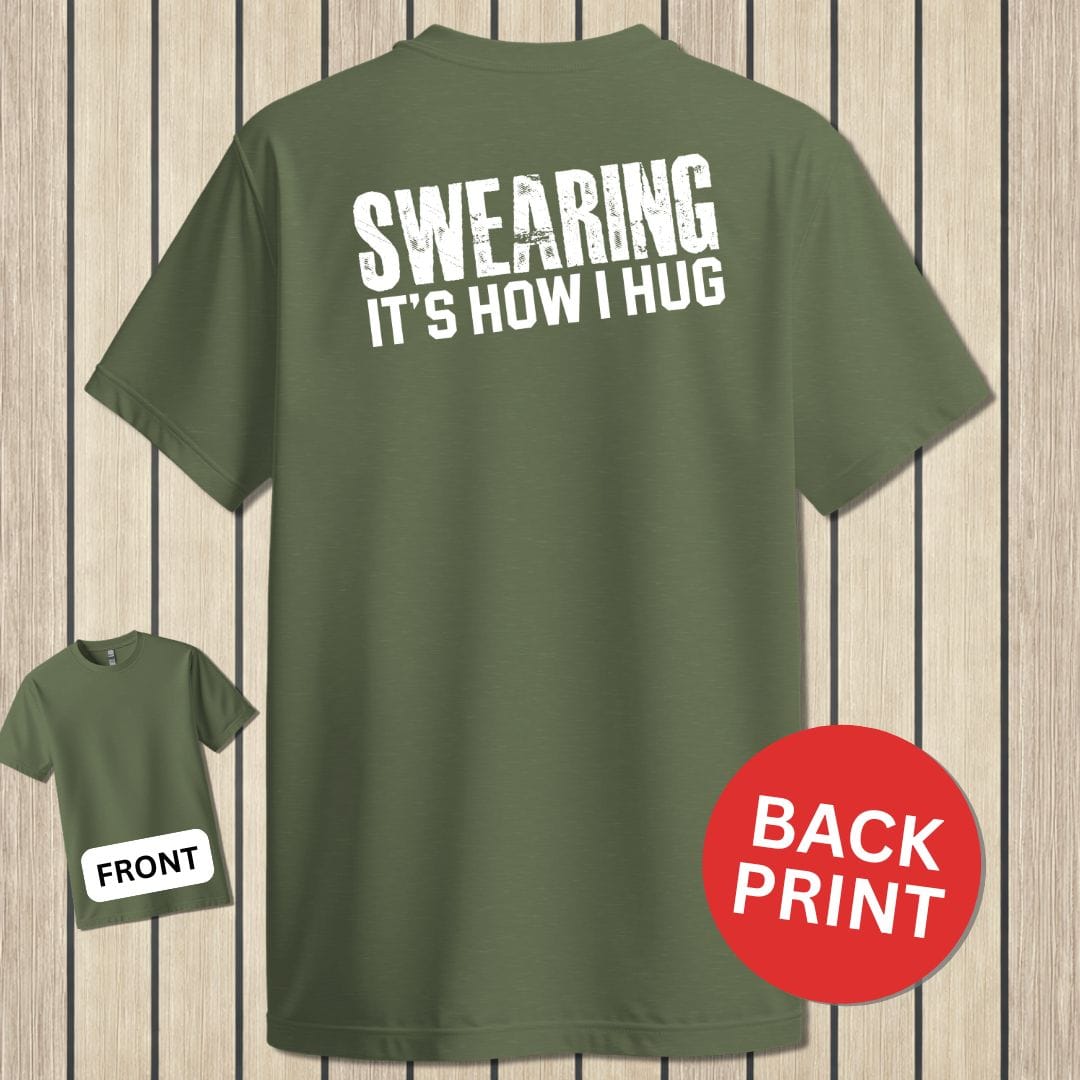 NavyHumor Classic Tee Military Green / S Swearing - It's How I Hug