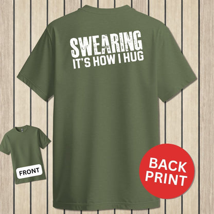 NavyHumor Classic Tee Military Green / S Swearing - It's How I Hug