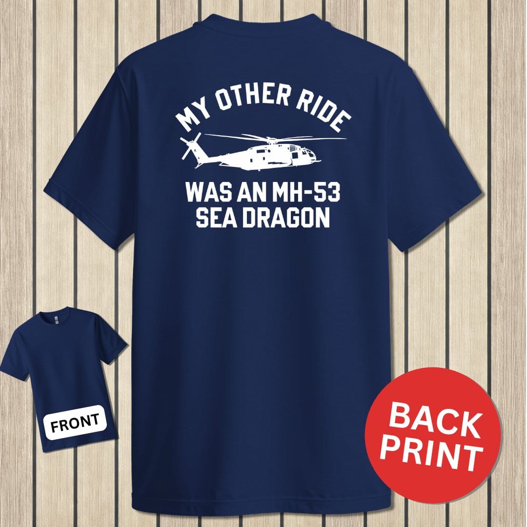 NavyHumor Classic Tee Navy / S My Other Ride Was An MH-53 Sea Dragon