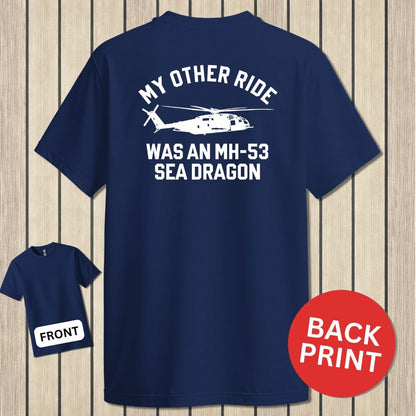 NavyHumor Classic Tee Navy / S My Other Ride Was An MH-53 Sea Dragon