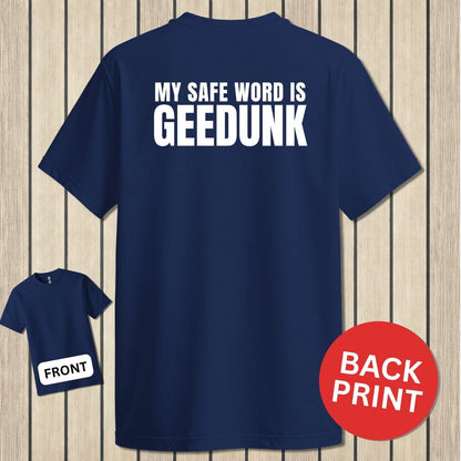 NavyHumor Classic Tee Navy / S My Safe Word Is Geedunk