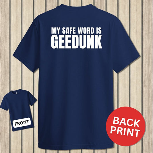 NavyHumor Classic Tee Navy / S My Safe Word Is Geedunk