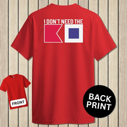 NavyHumor Classic Tee Red / S I Don't Need The BS