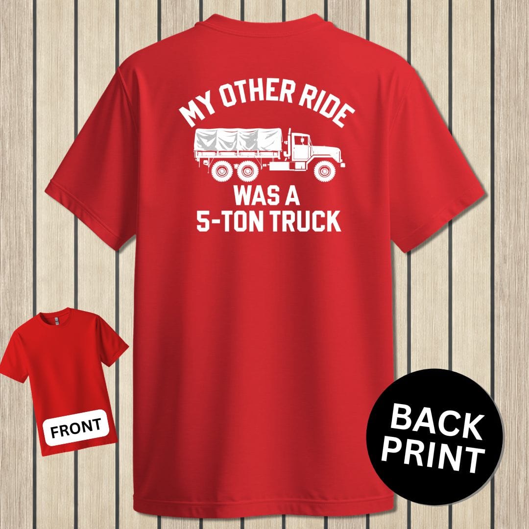 NavyHumor Classic Tee Red / S My Other Ride Was A 5-Ton Truck