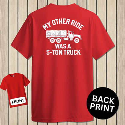 NavyHumor Classic Tee Red / S My Other Ride Was A 5-Ton Truck