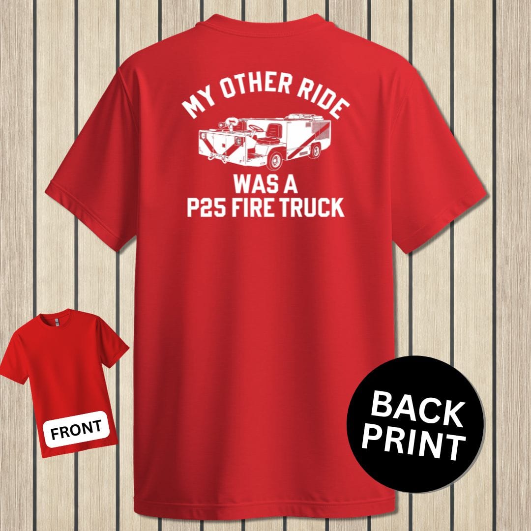 NavyHumor Classic Tee Red / S My Other Ride Was A P25 Fire Truck