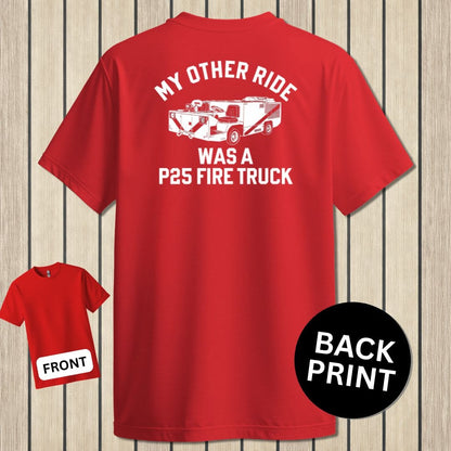 NavyHumor Classic Tee Red / S My Other Ride Was A P25 Fire Truck