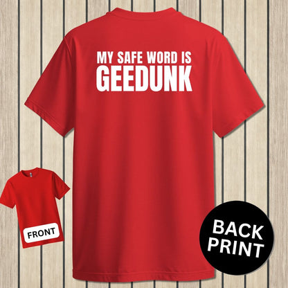 NavyHumor Classic Tee Red / S My Safe Word Is Geedunk