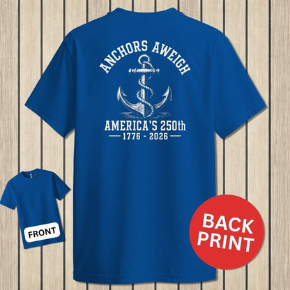 NavyHumor Classic Tee Royal Blue / S Anchors Aweigh - America's 250th