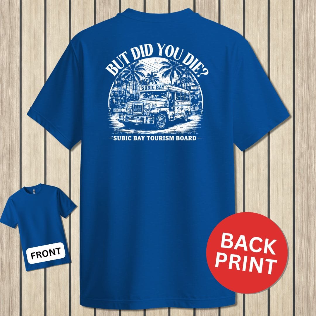 NavyHumor Classic Tee Royal Blue / S But Did You Die? - Subic Bay