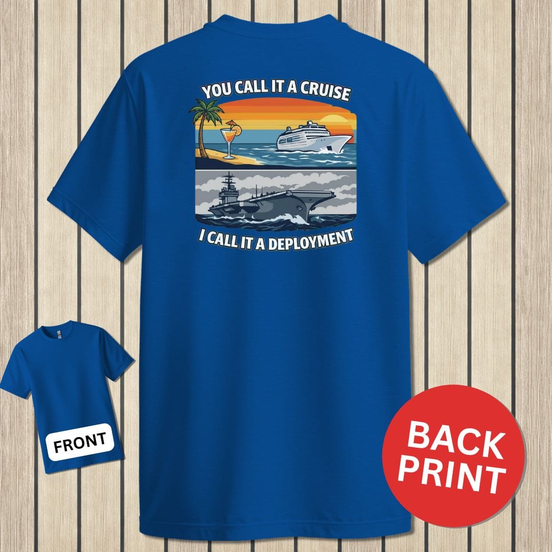 NavyHumor Classic Tee Royal Blue / S I Call It A Deployment