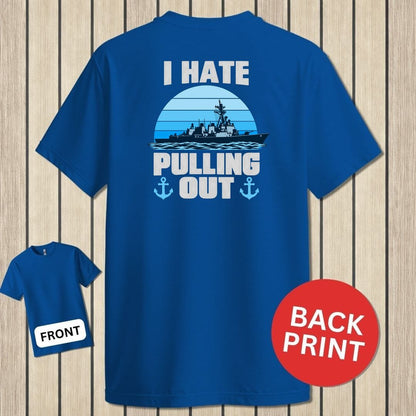 NavyHumor Classic Tee Royal Blue / S I Hate Pulling Out