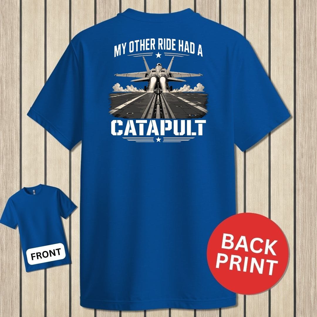 NavyHumor Classic Tee Royal Blue / S My Other Ride Had A Catapult