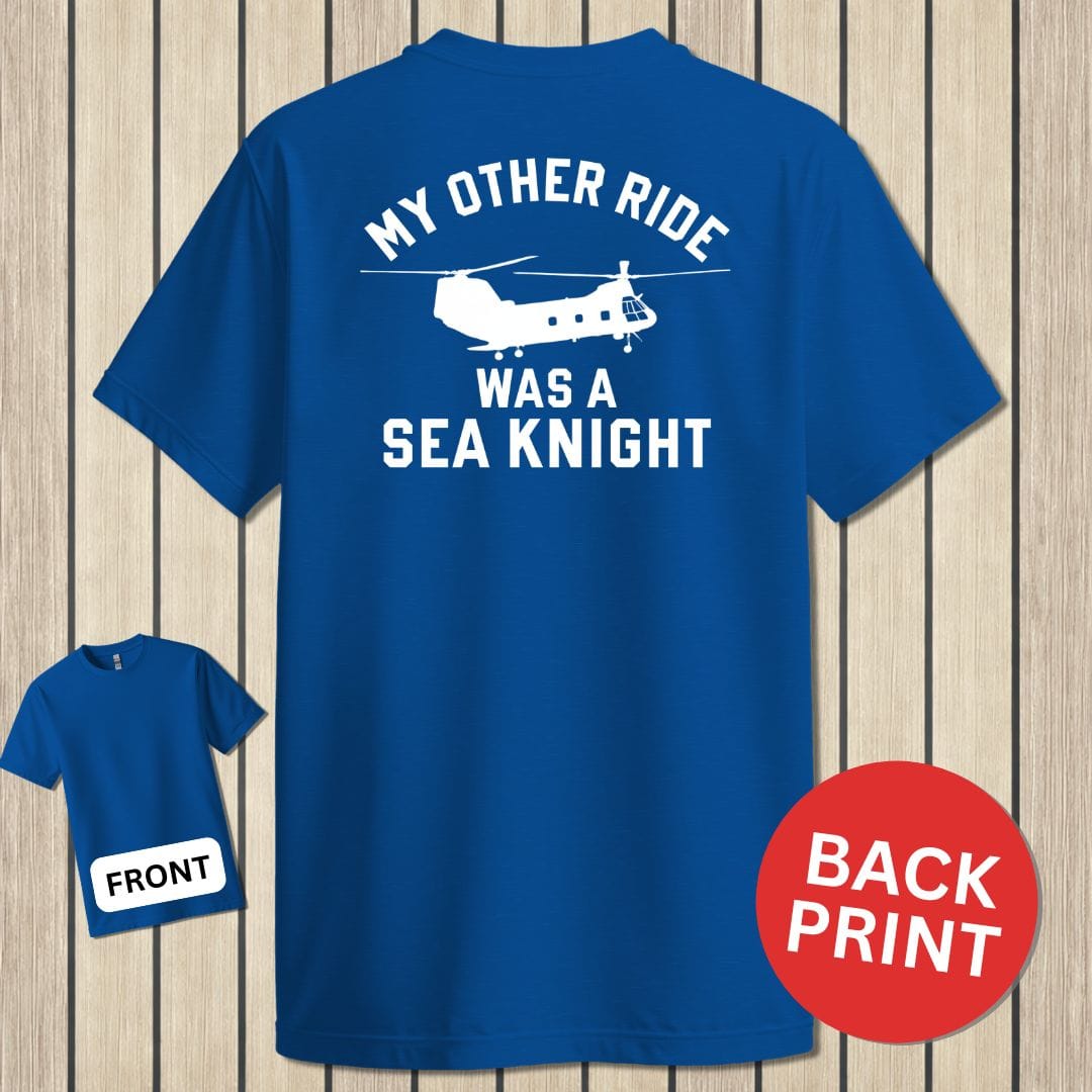 NavyHumor Classic Tee Royal Blue / S My Other Ride Was A Sea Knight