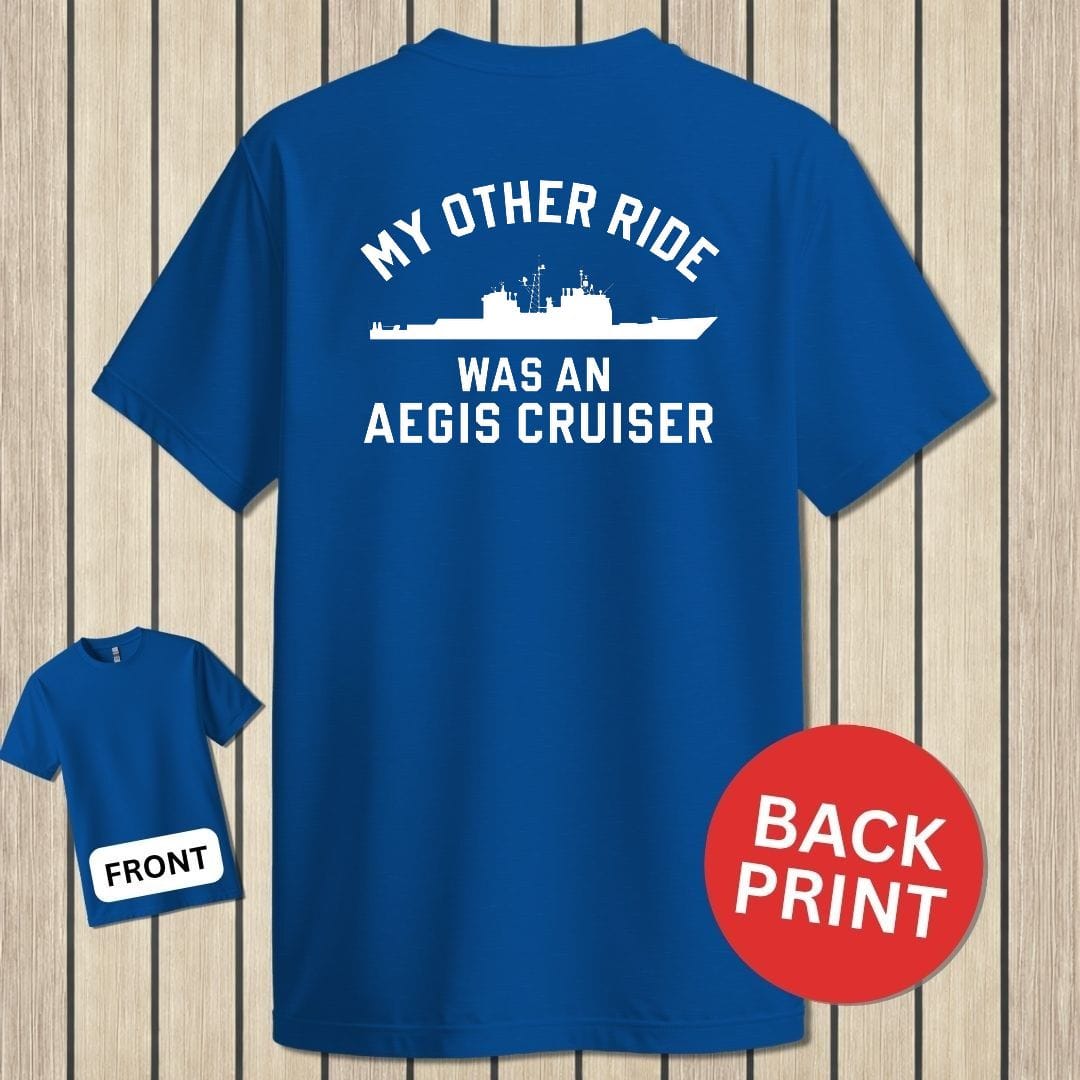 NavyHumor Classic Tee Royal Blue / S My Other Ride Was An AEGIS Cruiser