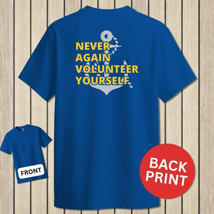 NavyHumor Classic Tee Royal Blue / S Never Again Volunteer Yourself